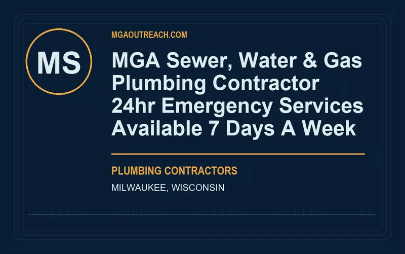 MGA Sewer, Water & Gas Plumbing Contractor 24hr Emergency Services Available 7 Days A Week in Milwaukee, Wisconsin