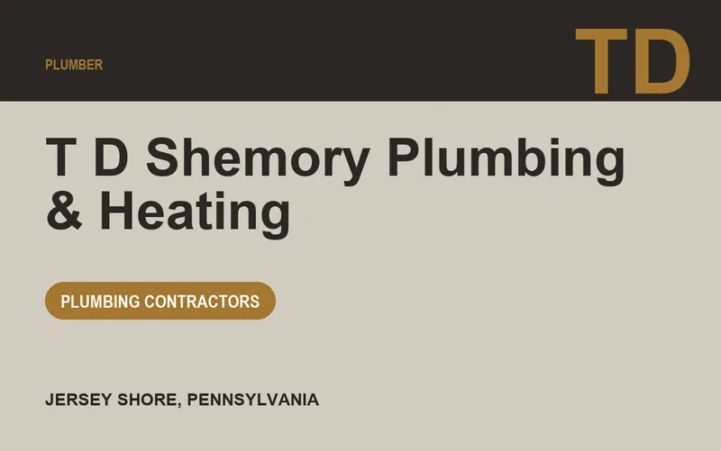 T D Shemory Plumbing & Heating in Jersey Shore, Pennsylvania