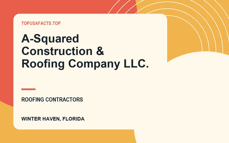A-Squared Construction & Roofing Company LLC. in Winter Haven, Florida