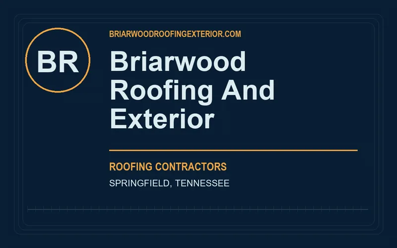 Briarwood Roofing And Exterior in Springfield, Tennessee