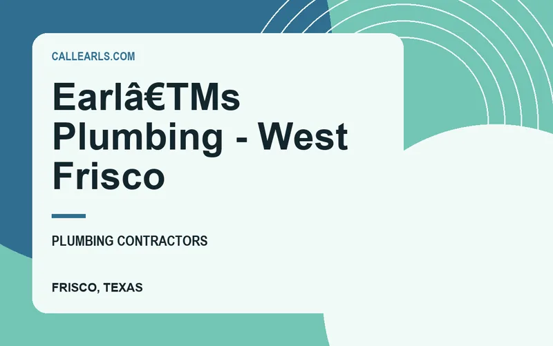 Earlâ€TMs Plumbing - West Frisco in Frisco, Texas