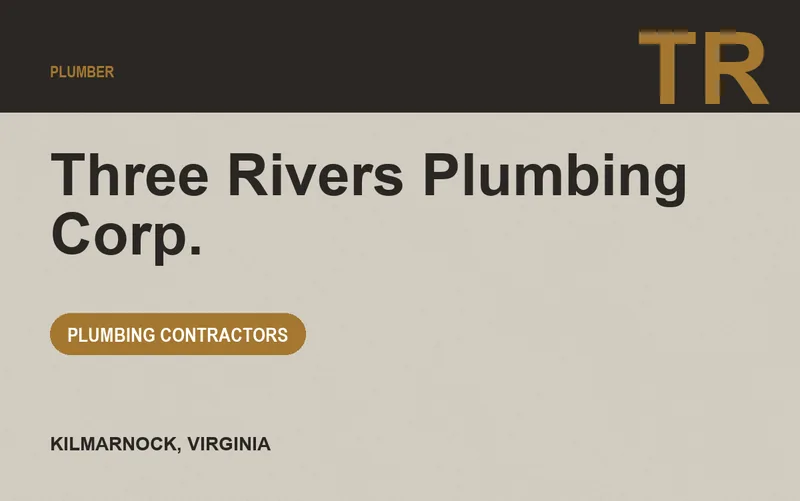 Three Rivers Plumbing Corp. in Kilmarnock, Virginia