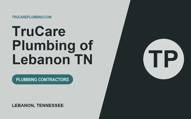 TruCare Plumbing of Lebanon TN in Lebanon, Tennessee