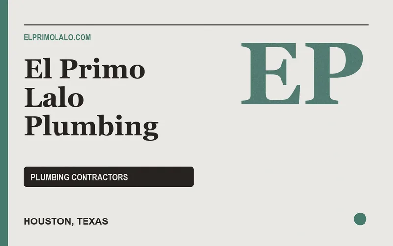 El Primo Lalo Plumbing in Houston, Texas
