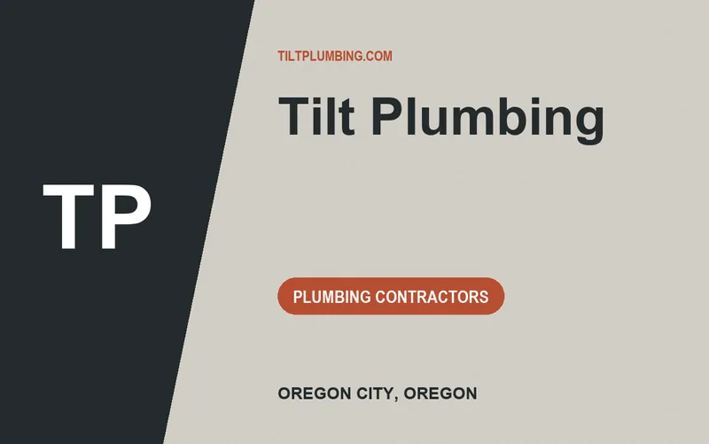 Tilt Plumbing in Oregon City, Oregon