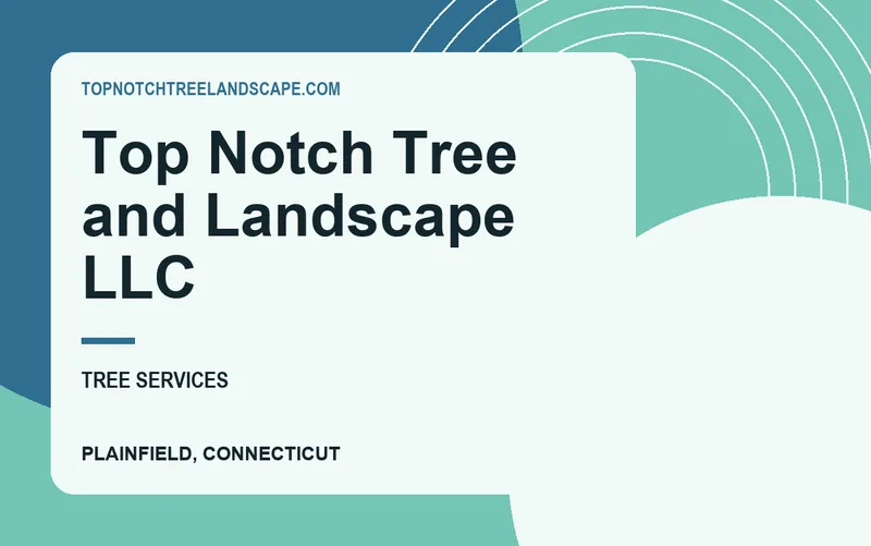 Top Notch Tree and Landscape LLC in Plainfield, Connecticut