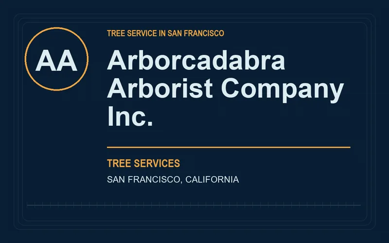 Arborcadabra Arborist Company Inc. in San Francisco, California