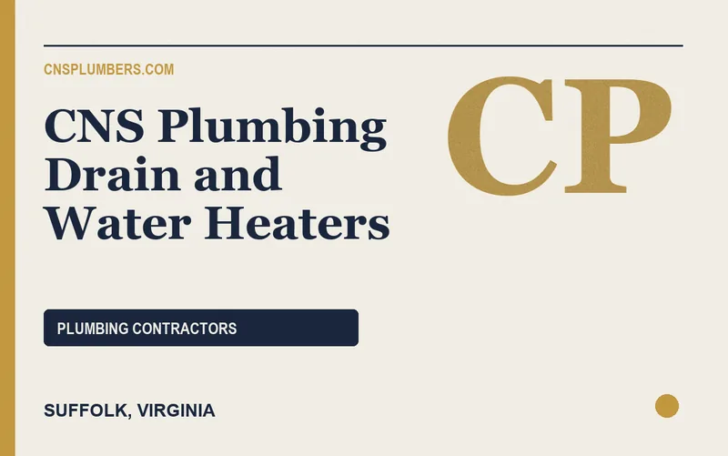 CNS Plumbing Drain and Water Heaters in Suffolk, Virginia