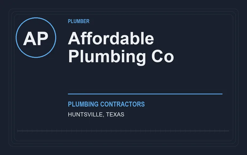 Affordable Plumbing Co in Huntsville, Texas