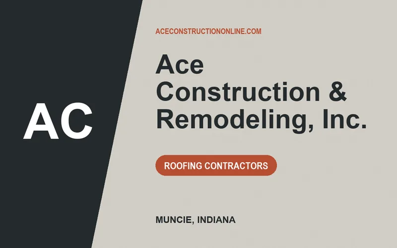 Ace Construction & Remodeling, Inc. in Muncie, Indiana