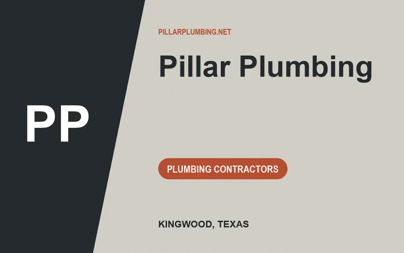 Pillar Plumbing in Kingwood, Texas