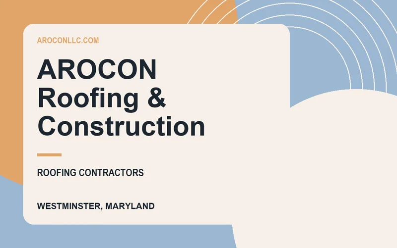AROCON Roofing & Construction in Westminster, Maryland