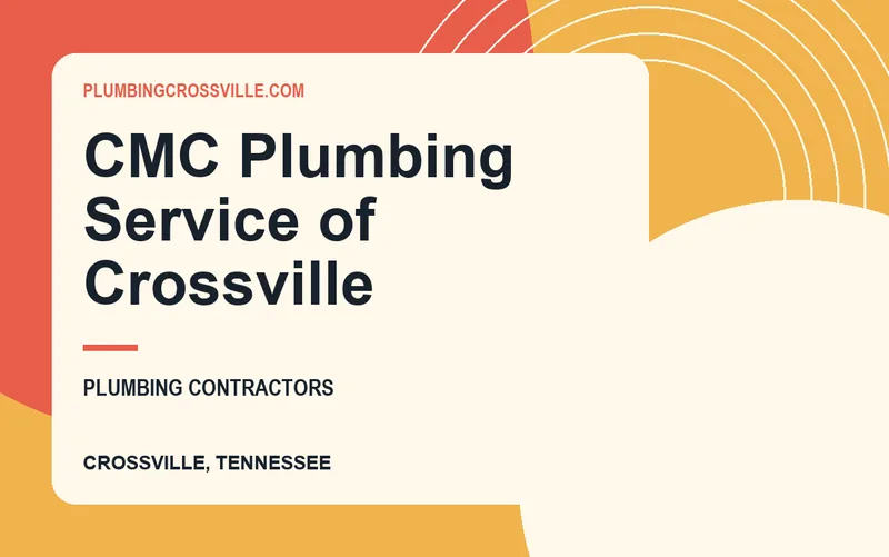 CMC Plumbing Service of Crossville in Crossville, Tennessee