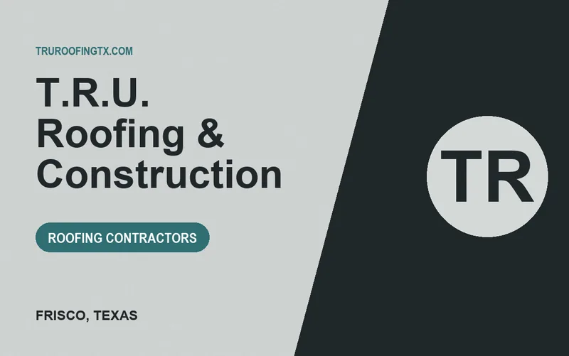 T.R.U. Roofing & Construction in Frisco, Texas