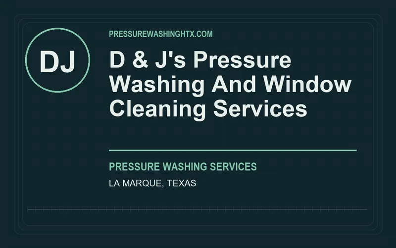 D & J's Pressure Washing And Window Cleaning Services in La Marque, Texas