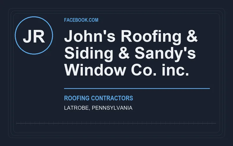 John's Roofing & Siding & Sandy's Window Co. inc. in Latrobe, Pennsylvania