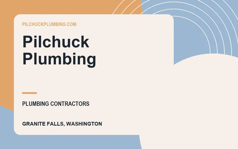 Pilchuck Plumbing in Granite Falls, Washington