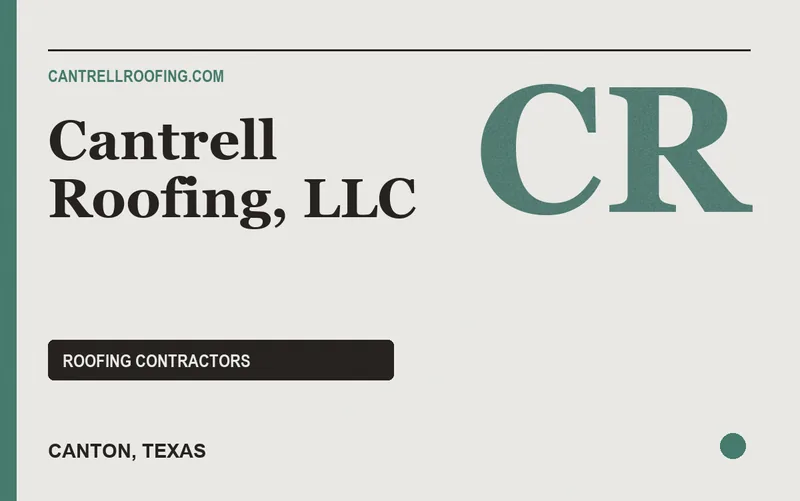Cantrell Roofing, LLC in Canton, Texas