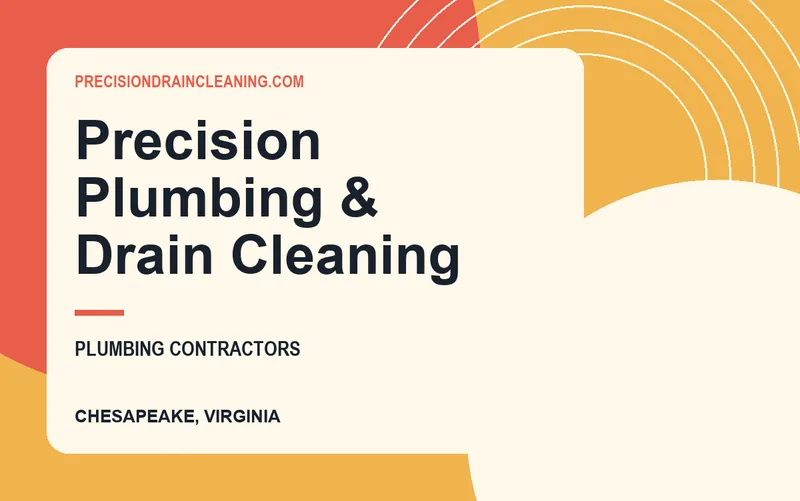 Precision Plumbing & Drain Cleaning in Chesapeake, Virginia