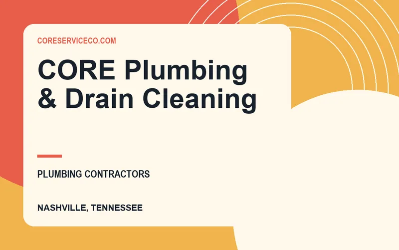 CORE Plumbing & Drain Cleaning in Nashville, Tennessee
