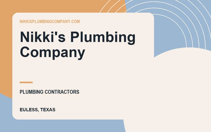 Nikki's Plumbing Company in Euless, Texas