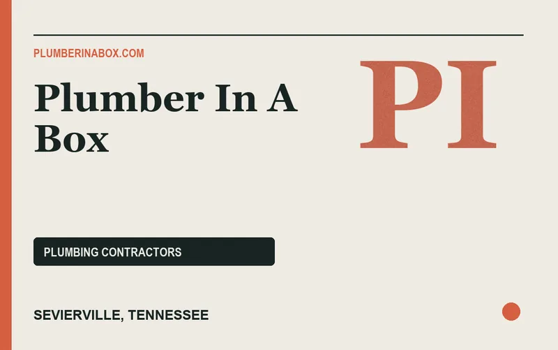 Plumber In A Box in Sevierville, Tennessee
