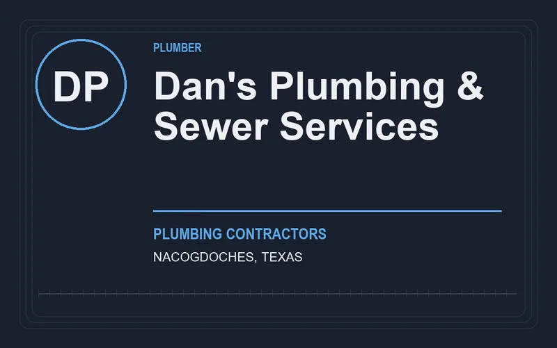 Dan's Plumbing & Sewer Services in Nacogdoches, Texas