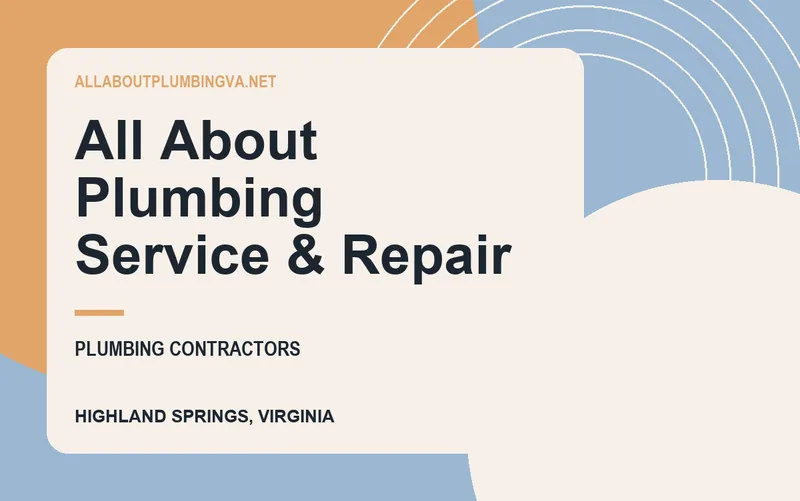 All About Plumbing Service & Repair in Highland Springs, Virginia