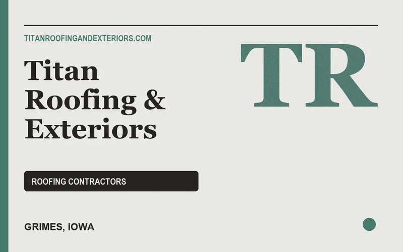 Titan Roofing & Exteriors in Grimes, Iowa
