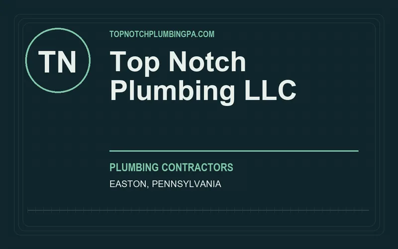 Top Notch Plumbing LLC in Easton, Pennsylvania