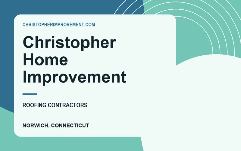 Christopher Home Improvement in Norwich, Connecticut