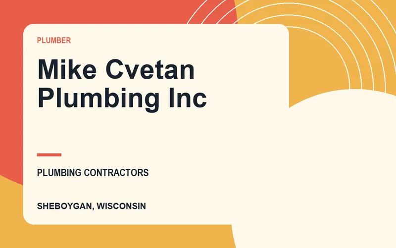 Mike Cvetan Plumbing Inc in Sheboygan, Wisconsin
