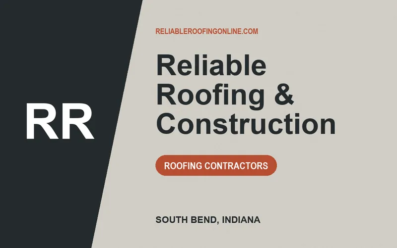 Reliable Roofing & Construction in South Bend, Indiana