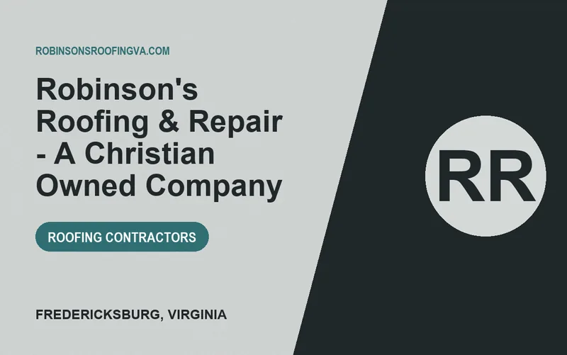 Robinson's Roofing & Repair - A Christian Owned Company in Fredericksburg, Virginia