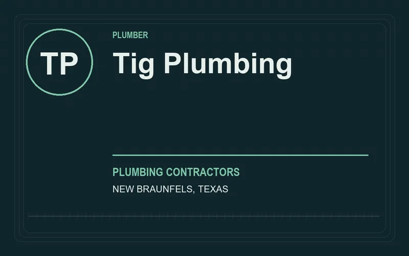 Tig Plumbing in New Braunfels, Texas