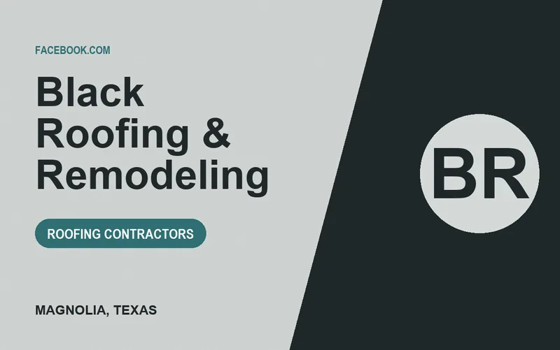 Black Roofing & Remodeling in Magnolia, Texas