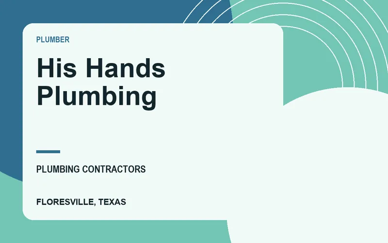 His Hands Plumbing in Floresville, Texas