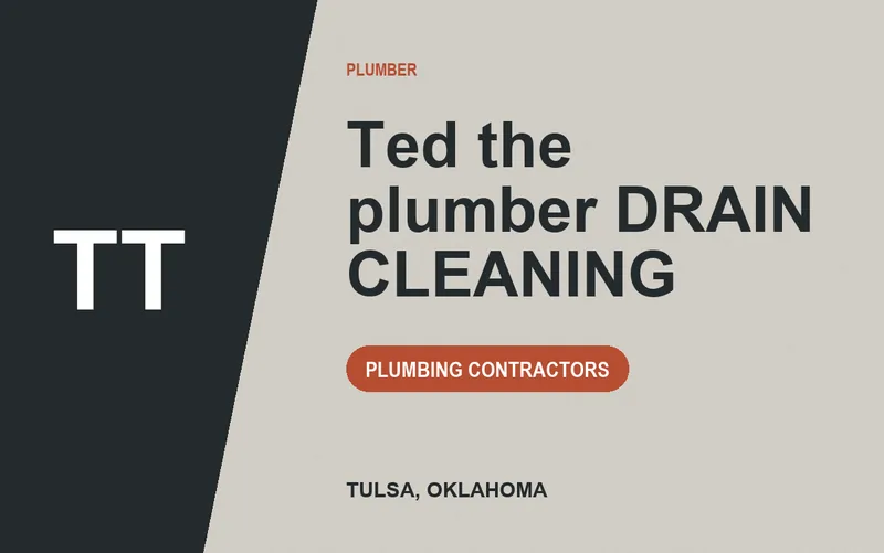 Ted the plumber DRAIN CLEANING in Tulsa, Oklahoma