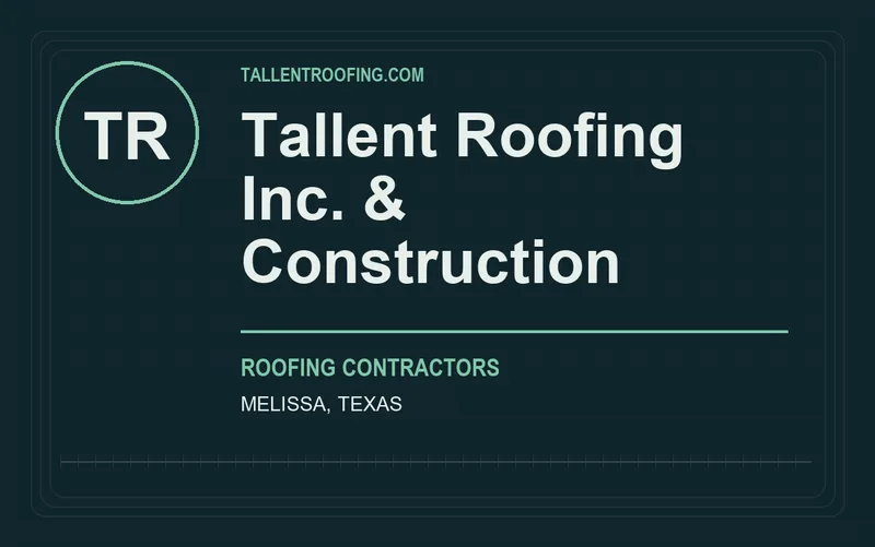 Tallent Roofing Inc. & Construction in Melissa, Texas