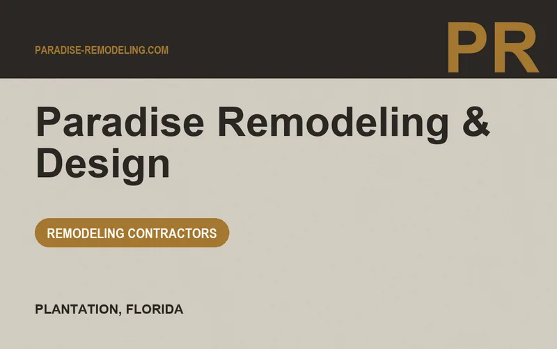 Paradise Remodeling & Design in Plantation, Florida