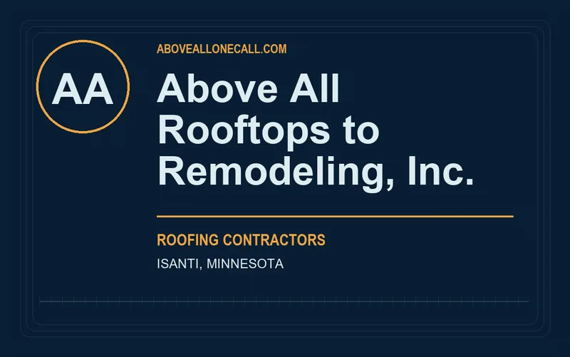 Above All Rooftops to Remodeling, Inc. in Isanti, Minnesota