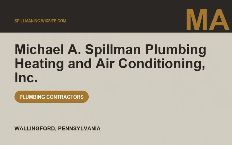 Michael A. Spillman Plumbing Heating and Air Conditioning, Inc. in Wallingford, Pennsylvania