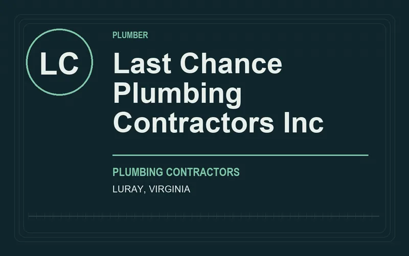 Last Chance Plumbing Contractors Inc in Luray, Virginia
