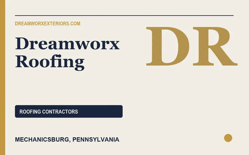 Dreamworx Roofing in Mechanicsburg, Pennsylvania