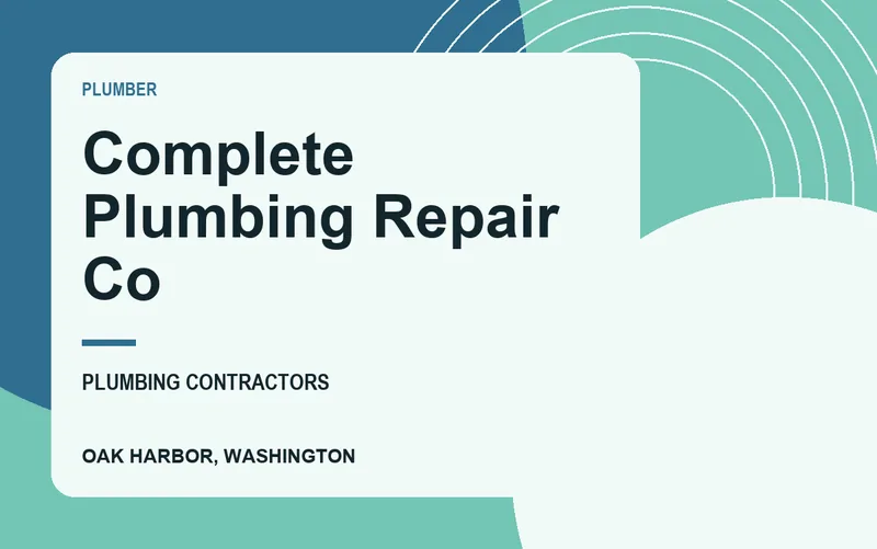Complete Plumbing Repair Co in Oak Harbor, Washington