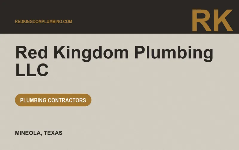 Red Kingdom Plumbing LLC in Mineola, Texas