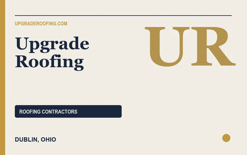 UPGRADE ROOFING in Dublin, Ohio