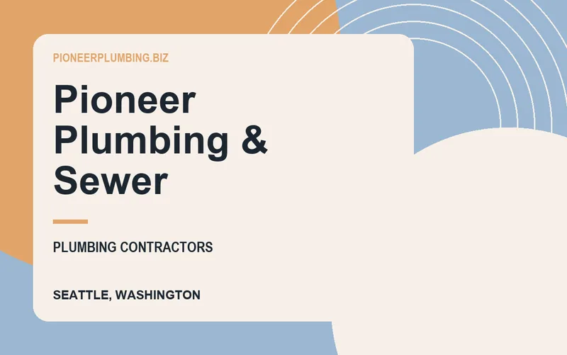 Pioneer Plumbing & Sewer in Seattle, Washington