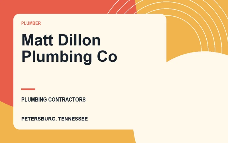 Matt Dillon Plumbing Co in Petersburg, Tennessee