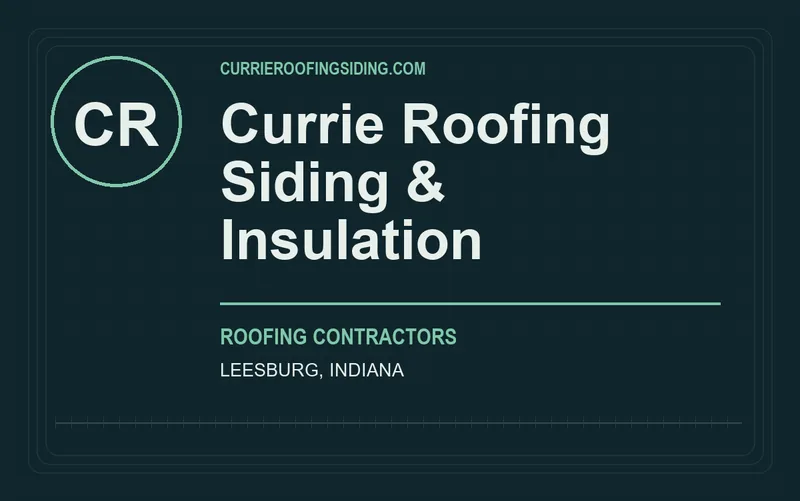 Currie Roofing Siding & Insulation in Leesburg, Indiana